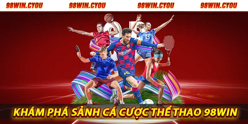 Cá cược thể thao 98win trực tuyến