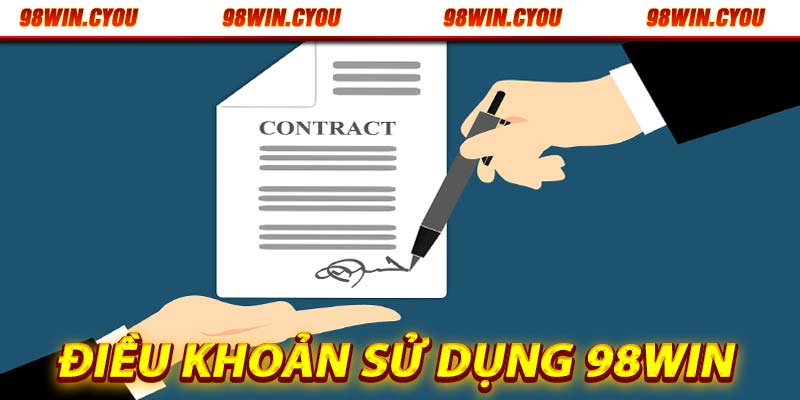 Cập Nhật Điều Khoản Sử Dụng 98win Đầy Đủ